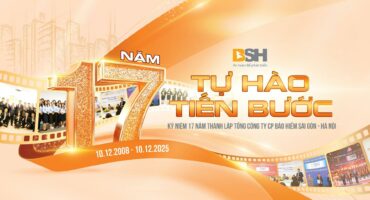 Kỷ niệm 17 năm ngày thành lập Tổng công ty Cổ phần Bảo hiểm Sài Gòn - Hà Nội (BSH)