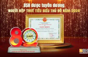 BSH vinh dự nhận Giấy khen của Thuế TP. Hà Nội – Khẳng định nền tảng quản trị minh bạch