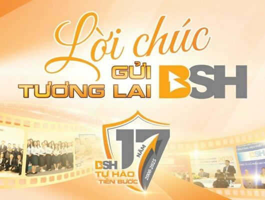 Những bức thư gửi BSH – Khi hành trình 17 năm được viết bằng sự gắn bó và niềm tin của tập thể BSH