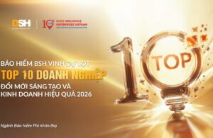 BẢO HIỂM BSH VINH DỰ LỌT TOP 10 DOANH NGHIỆP ĐỔI MỚI SÁNG TẠO VÀ KINH DOANH HIỆU QUẢ 2026