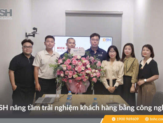 BSH nâng tầm trải nghiệm khách hàng bằng công nghệ